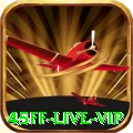 45ff Live VIP
